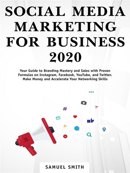 Title details for Social Media Marketing for Business 2020 by Samuel Smith - Available